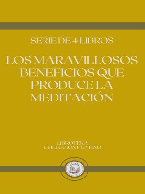 cover image of LOS MARAVILLOSOS BENEFICIOS QUE PRODUCE LA MEDITACIÓN